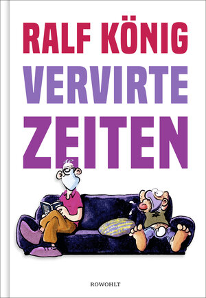 Buchcover Vervirte Zeiten | Ralf König | EAN 9783498002114 | ISBN 3-498-00211-2 | ISBN 978-3-498-00211-4