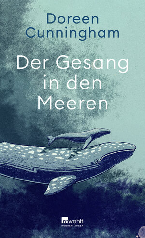 Buchcover Der Gesang in den Meeren | Doreen Cunningham | EAN 9783498002428 | ISBN 3-498-00242-2 | ISBN 978-3-498-00242-8