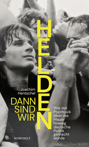 Buchcover Dann sind wir Helden | Joachim Hentschel | EAN 9783498002794 | ISBN 3-498-00279-1 | ISBN 978-3-498-00279-4