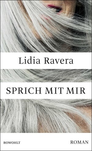 Buchcover Sprich mit mir | Lidia Ravera | EAN 9783498002947 | ISBN 3-498-00294-5 | ISBN 978-3-498-00294-7