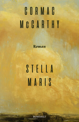 Buchcover Stella Maris | Cormac McCarthy | EAN 9783498003364 | ISBN 3-498-00336-4 | ISBN 978-3-498-00336-4