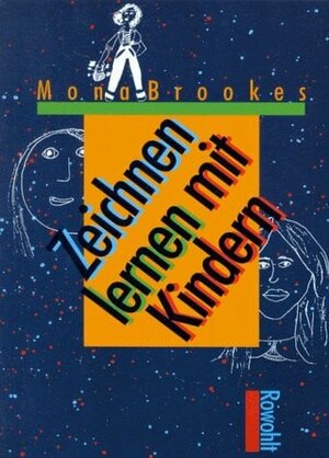 Buchcover Zeichnen lernen mit Kindern | Mona Brookes | EAN 9783498005214 | ISBN 3-498-00521-9 | ISBN 978-3-498-00521-4