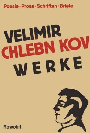 Buchcover Werke | Velimir Chlebnikov | EAN 9783498008680 | ISBN 3-498-00868-4 | ISBN 978-3-498-00868-0