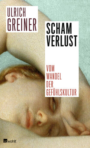 Buchcover Schamverlust | Ulrich Greiner | EAN 9783498025243 | ISBN 3-498-02524-4 | ISBN 978-3-498-02524-3