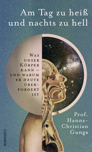 Buchcover Am Tag zu heiß und nachts zu hell | Hanns-Christian Gunga | EAN 9783498025403 | ISBN 3-498-02540-6 | ISBN 978-3-498-02540-3