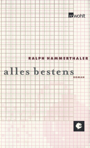 Buchcover Alles bestens | Ralph Hammerthaler | EAN 9783498029661 | ISBN 3-498-02966-5 | ISBN 978-3-498-02966-1