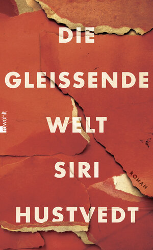 Buchcover Die gleißende Welt | Siri Hustvedt | EAN 9783498030247 | ISBN 3-498-03024-8 | ISBN 978-3-498-03024-7