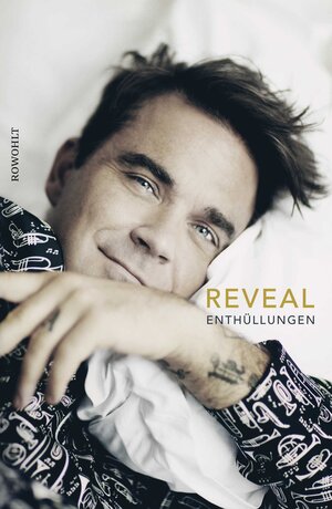 Buchcover Reveal: Robbie Williams | Chris Heath | EAN 9783498030360 | ISBN 3-498-03036-1 | ISBN 978-3-498-03036-0