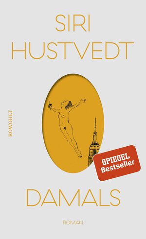 Buchcover Damals | Siri Hustvedt | EAN 9783498030414 | ISBN 3-498-03041-8 | ISBN 978-3-498-03041-4
