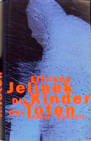 Buchcover Die Kinder der Toten | Elfriede Jelinek | EAN 9783498033286 | ISBN 3-498-03328-X | ISBN 978-3-498-03328-6