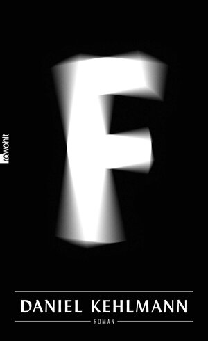 Buchcover F | Daniel Kehlmann | EAN 9783498035440 | ISBN 3-498-03544-4 | ISBN 978-3-498-03544-0