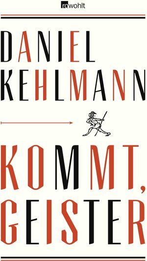 Buchcover Kommt, Geister | Daniel Kehlmann | EAN 9783498035709 | ISBN 3-498-03570-3 | ISBN 978-3-498-03570-9