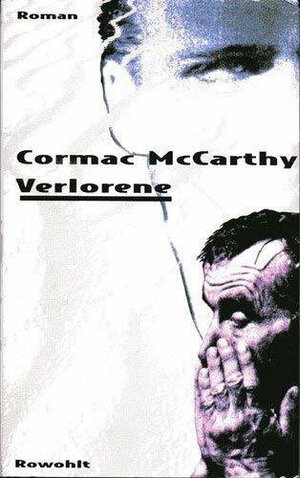 Buchcover Verlorene | Cormac McCarthy | EAN 9783498043193 | ISBN 3-498-04319-6 | ISBN 978-3-498-04319-3