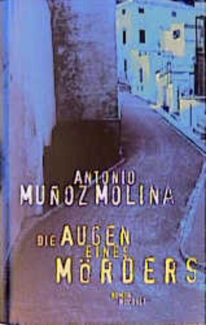 Buchcover Die Augen eines Mörders | Antonio Muñoz Molina | EAN 9783498043971 | ISBN 3-498-04397-8 | ISBN 978-3-498-04397-1