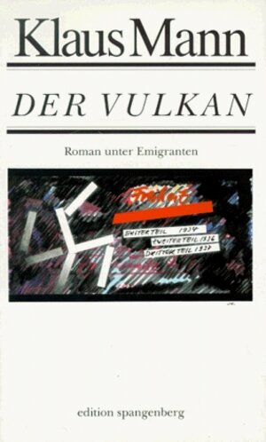 Der Vulkan. Roman unter Emigranten