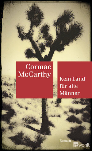 Buchcover Kein Land für alte Männer | Cormac McCarthy | EAN 9783498045029 | ISBN 3-498-04502-4 | ISBN 978-3-498-04502-9