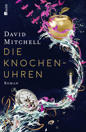 Buchcover Die Knochenuhren | David Mitchell | EAN 9783498045302 | ISBN 3-498-04530-X | ISBN 978-3-498-04530-2