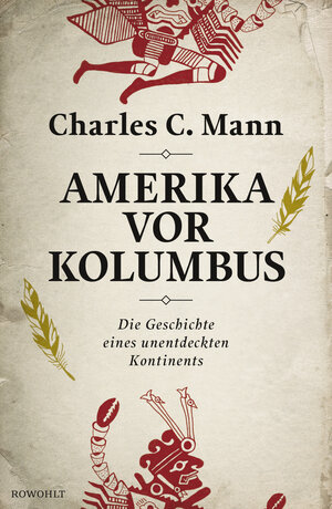 Buchcover Amerika vor Kolumbus | Charles C. Mann | EAN 9783498045364 | ISBN 3-498-04536-9 | ISBN 978-3-498-04536-4