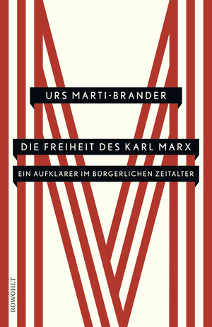 Buchcover Die Freiheit des Karl Marx | Urs Marti-Brander | EAN 9783498045388 | ISBN 3-498-04538-5 | ISBN 978-3-498-04538-8
