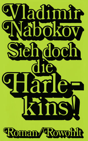 Buchcover Sieh doch die Harlekins! | Vladimir Nabokov | EAN 9783498046187 | ISBN 3-498-04618-7 | ISBN 978-3-498-04618-7