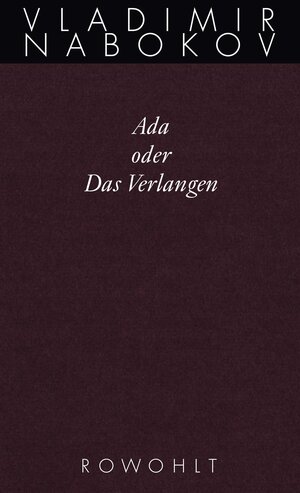 Buchcover Ada oder Das Verlangen | Vladimir Nabokov | EAN 9783498046491 | ISBN 3-498-04649-7 | ISBN 978-3-498-04649-1