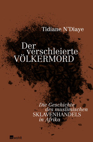 Buchcover Der verschleierte Völkermord | Tidiane N'Diaye | EAN 9783498046903 | ISBN 3-498-04690-X | ISBN 978-3-498-04690-3