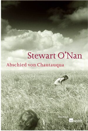 Buchcover Abschied von Chautauqua | Stewart O′Nan | EAN 9783498050344 | ISBN 3-498-05034-6 | ISBN 978-3-498-05034-4