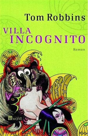 Buchcover Villa Incognito | Tom Robbins | EAN 9783498057701 | ISBN 3-498-05770-7 | ISBN 978-3-498-05770-1