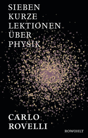 Buchcover Sieben kurze Lektionen über Physik | Carlo Rovelli | EAN 9783498058043 | ISBN 3-498-05804-5 | ISBN 978-3-498-05804-3