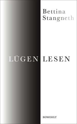 Buchcover Lügen lesen | Bettina Stangneth | EAN 9783498061739 | ISBN 3-498-06173-9 | ISBN 978-3-498-06173-9
