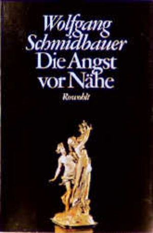 Buchcover Die Angst vor Nähe | Wolfgang Schmidbauer | EAN 9783498061777 | ISBN 3-498-06177-1 | ISBN 978-3-498-06177-7