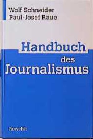 Buchcover Handbuch des Journalismus | Wolf Schneider | EAN 9783498063122 | ISBN 3-498-06312-X | ISBN 978-3-498-06312-2