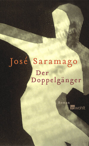 Buchcover Der Doppelgänger | José Saramago | EAN 9783498063733 | ISBN 3-498-06373-1 | ISBN 978-3-498-06373-3