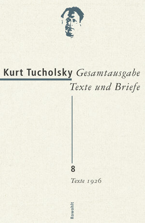 Buchcover Gesamtausgabe Texte und Briefe 8 | Kurt Tucholsky | EAN 9783498065379 | ISBN 3-498-06537-8 | ISBN 978-3-498-06537-9