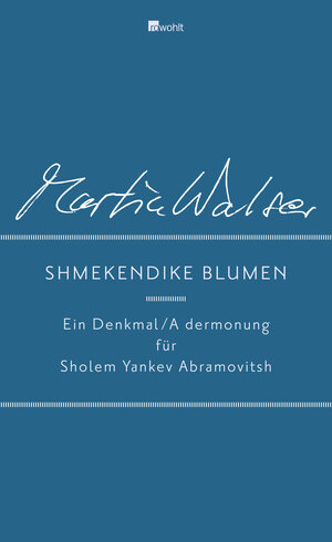 Buchcover Shmekendike blumen | Martin Walser | EAN 9783498073879 | ISBN 3-498-07387-7 | ISBN 978-3-498-07387-9
