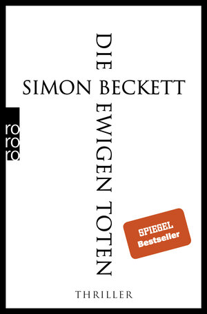 Buchcover Die ewigen Toten | Simon Beckett | EAN 9783499000959 | ISBN 3-499-00095-4 | ISBN 978-3-499-00095-9