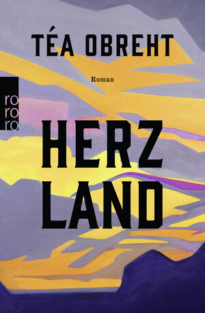 Buchcover Herzland | Téa Obreht | EAN 9783499001710 | ISBN 3-499-00171-3 | ISBN 978-3-499-00171-0