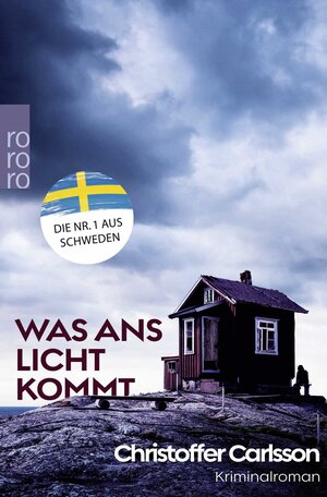 Buchcover Was ans Licht kommt | Christoffer Carlsson | EAN 9783499002854 | ISBN 3-499-00285-X | ISBN 978-3-499-00285-4