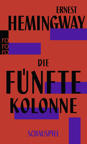 Buchcover Die fünfte Kolonne | Ernest Hemingway | EAN 9783499003691 | ISBN 3-499-00369-4 | ISBN 978-3-499-00369-1