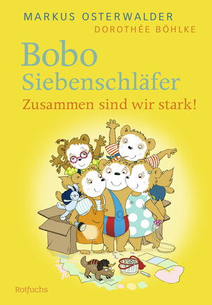 Buchcover Bobo Siebenschläfer: Zusammen sind wir stark! | Markus Osterwalder | EAN 9783499004056 | ISBN 3-499-00405-4 | ISBN 978-3-499-00405-6
