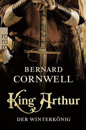 Buchcover King Arthur: Der Winterkönig | Bernard Cornwell | EAN 9783499004803 | ISBN 3-499-00480-1 | ISBN 978-3-499-00480-3