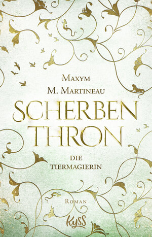 Buchcover Die Tiermagierin – Scherbenthron | Maxym M. Martineau | EAN 9783499005244 | ISBN 3-499-00524-7 | ISBN 978-3-499-00524-4