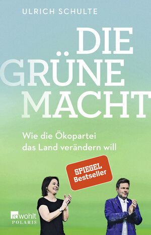 Buchcover Die grüne Macht | Ulrich Schulte | EAN 9783499005527 | ISBN 3-499-00552-2 | ISBN 978-3-499-00552-7