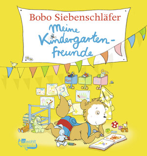 Buchcover Bobo Siebenschläfer: Meine Kindergartenfreunde | Markus Osterwalder | EAN 9783499005701 | ISBN 3-499-00570-0 | ISBN 978-3-499-00570-1