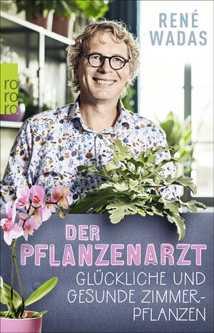 Buchcover Der Pflanzenarzt: Glückliche und gesunde Zimmerpflanzen | René Wadas | EAN 9783499006265 | ISBN 3-499-00626-X | ISBN 978-3-499-00626-5