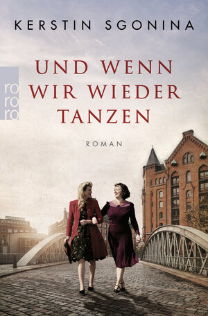 Buchcover Und wenn wir wieder tanzen | Kerstin Sgonina | EAN 9783499006517 | ISBN 3-499-00651-0 | ISBN 978-3-499-00651-7