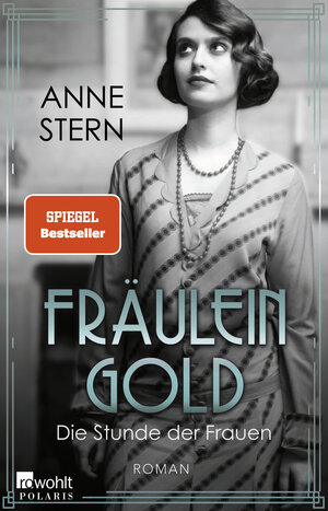 Buchcover Fräulein Gold: Die Stunde der Frauen | Anne Stern | EAN 9783499006524 | ISBN 3-499-00652-9 | ISBN 978-3-499-00652-4