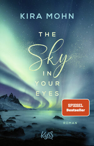 Buchcover The Sky in your Eyes | Kira Mohn | EAN 9783499006630 | ISBN 3-499-00663-4 | ISBN 978-3-499-00663-0