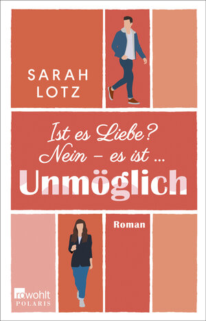 Buchcover Ist es Liebe? Nein – es ist … Unmöglich | Sarah Lotz | EAN 9783499006944 | ISBN 3-499-00694-4 | ISBN 978-3-499-00694-4