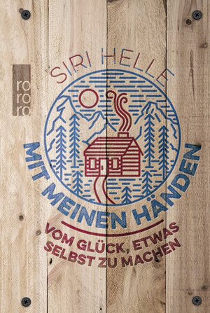 Buchcover Mit meinen Händen | Siri Helle | EAN 9783499007958 | ISBN 3-499-00795-9 | ISBN 978-3-499-00795-8